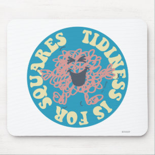 Mousepad O Tidiness é para quadrados