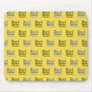 Mousepad O trabalhador duro obtem o tapete do rato feito