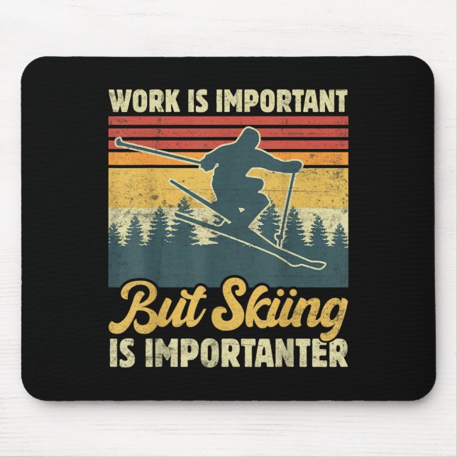 Mousepad O Trabalho É Importante Mas Esqui É Mais Important (Frente)