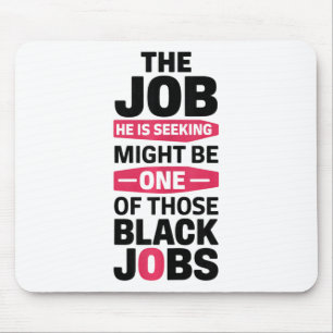 Mousepad O Trabalho Que Ele Está Buscando Pode Ser Um Desse