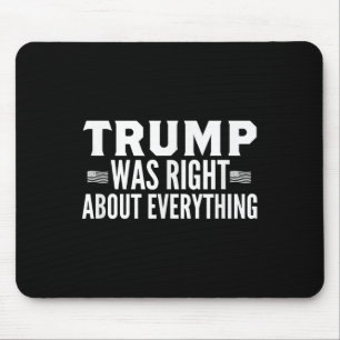 Mousepad O Trump Estava Certo Sobre Tudo O Rally.