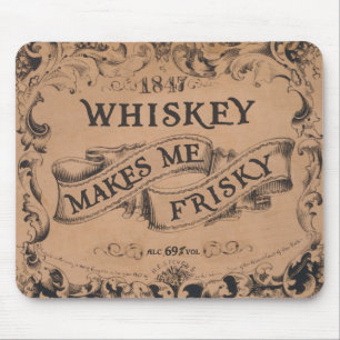 Mousepad O uísque faz-me frisky