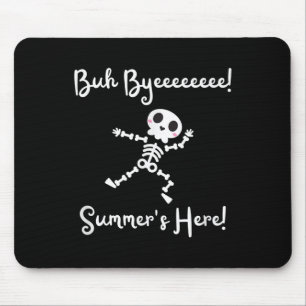 Mousepad O Último Dia De Verão Da Escola Está Aqui, Skeleto