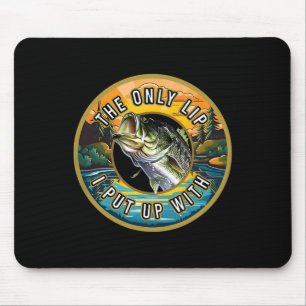 Mousepad O Único Lip Que Eu Peguei Com Pescaria Novelty