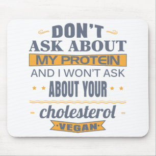 Mousepad O Vegan não inquire sobre minha proteína