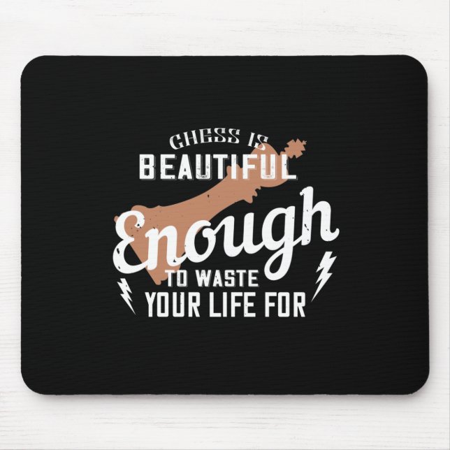 Mousepad O Xadrez É Bonito O Suficiente Para Desperdiçar A  (Frente)