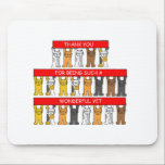 Mousepad Obrigado ao veterinário maravilhoso<br><div class="desc">Os gatinhos dos desenhos animados que sustentam o vermelho longo coloriram os sinais que dizem o "obrigado você para ser um veterinário tão maravilhoso".</div>