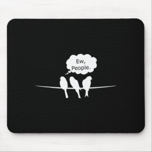Mousepad Observação de pássaros Engraçado Eca, Pessoas Páss