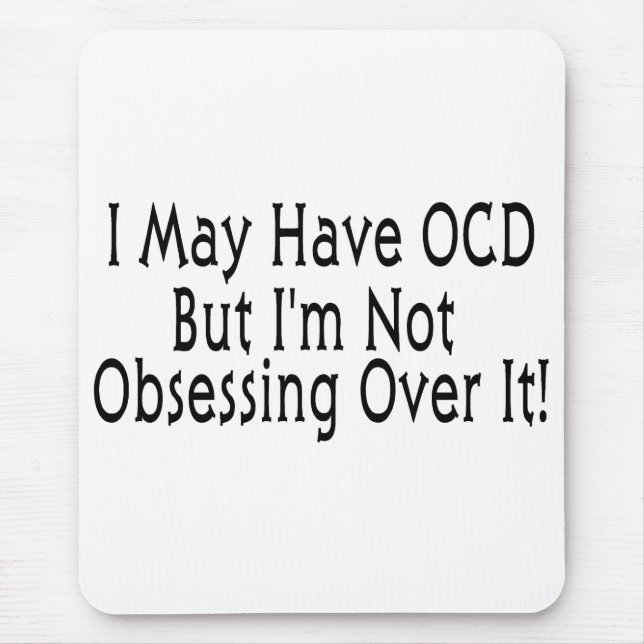 Mousepad Obsessão de OCD (Frente)