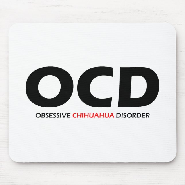 Mousepad OCD - Transtorno Obssessivo de Chihuahua (Frente)