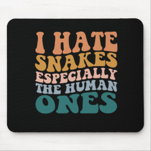 Mousepad Odeio Cobras Especialmente Os Humanos Engraçados