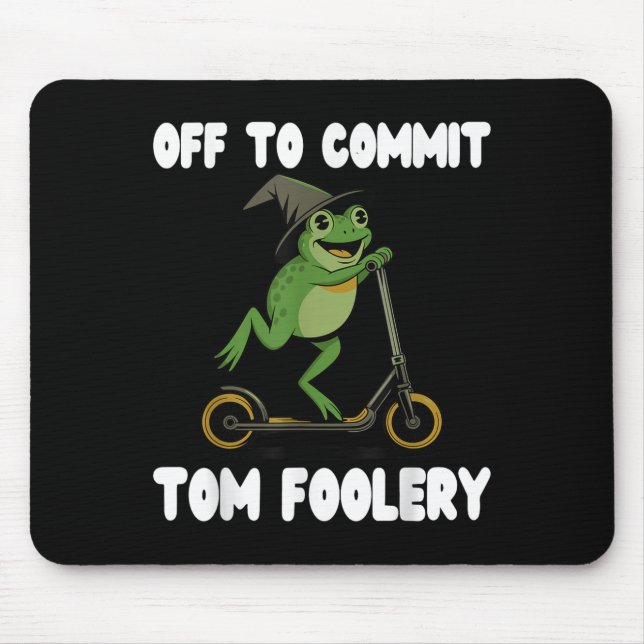 Mousepad Off to Commit Tomfoolery Tead Sapo Toad Weirdcore  (Frente)