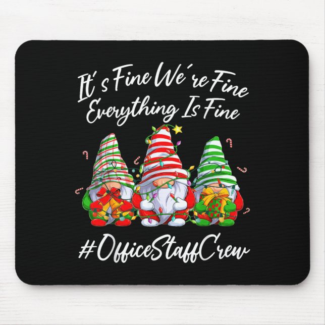 Mousepad Office Staff Crew Funny Everything Is Fine Christm (Frente)