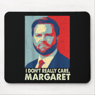 Mousepad Oficial Eu não me importo com Margaret Engraçado T