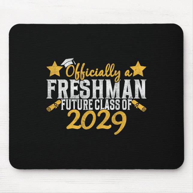 Mousepad Oficialmente um calouro turma de 2029 Primeiro dia (Frente)