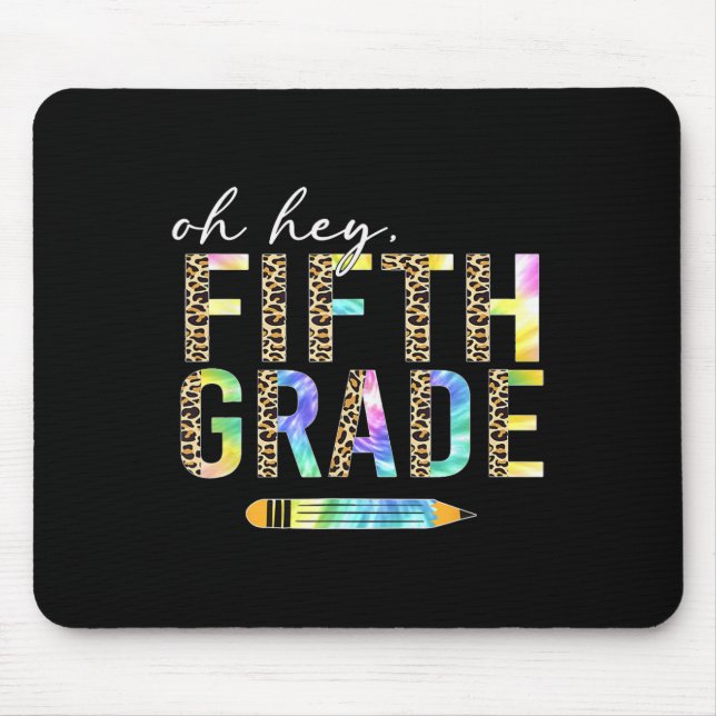 Mousepad Oh Hey Fifth Grade Ck To School Students 5th Grade (Frente)
