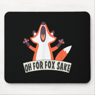 Mousepad Oh Para Fox Sake Engraçado Fox Lover Citações De P