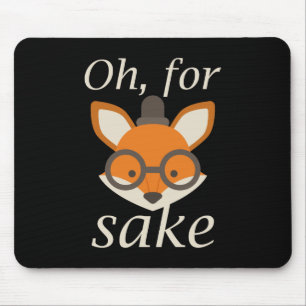 Mousepad Oh, Pela Fox Sake