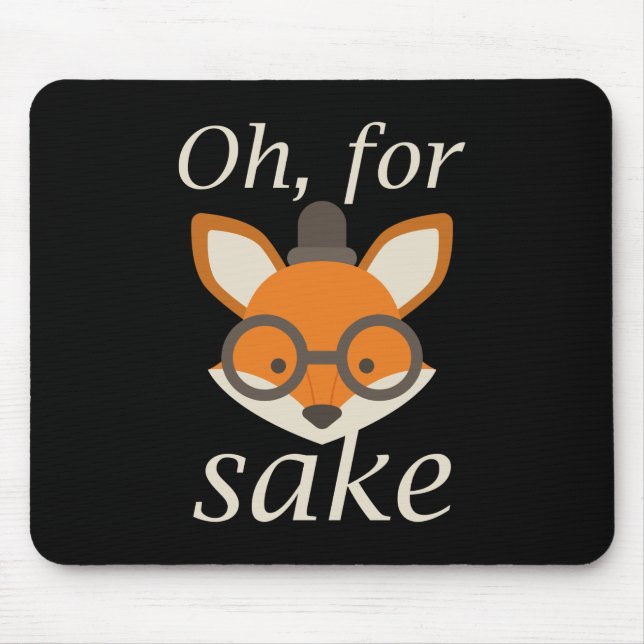 Mousepad Oh, Pela Fox Sake (Frente)