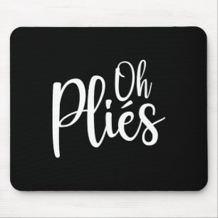 Mousepad Oh Plies Instrutor de Dança Byllet Engraçado Peque