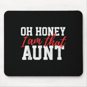 Mousepad Oh Querida Eu Sou Aquela Tia Engraçada Frase de Ti
