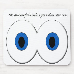 Mousepad Oh seja olhos pequenos cuidadosos o que você vê