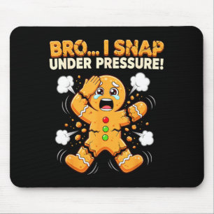 Mousepad Oh Snap Biscoitos de Gengibre Eu Estouro Sob Press