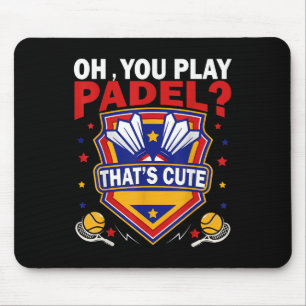 Mousepad Oh Você Joga Padel_ Tente Raquetes de Badminton &a