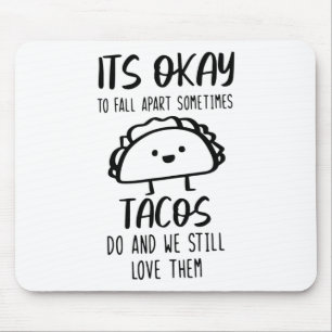 Mousepad Ok, Às Vezes Os Tacos Fazem Saúde Mental