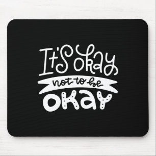 Mousepad Ok, Para Não Estar Bem, Awarenes Suicidas Na Saúde