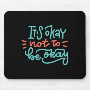 Mousepad Ok, Para Não Estar Bem Na Consciência Da Saúde Men