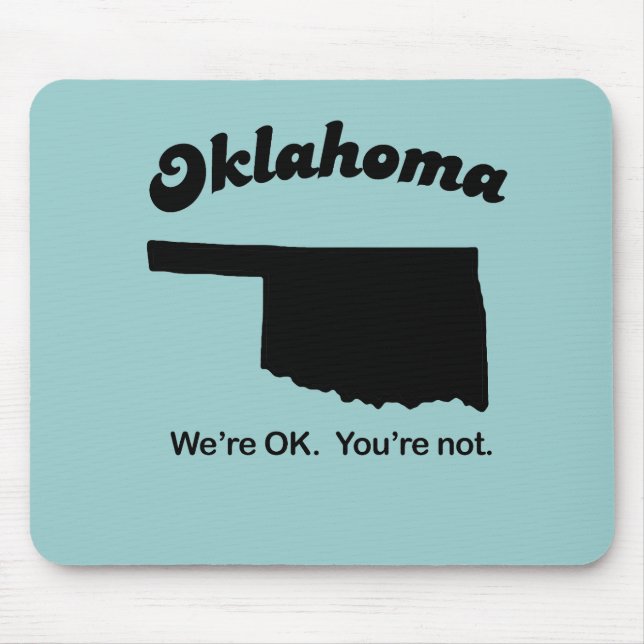 Mousepad Oklahoma Motto - Estamos bem, você não está (Frente)