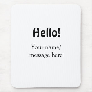 Mousepad Olá adicionar mensagem de nome simples item de neg