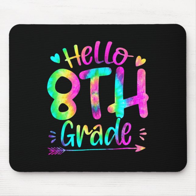 Mousepad Olá, Equipe do 8º ano, Tie Dye de volta à escola (Frente)