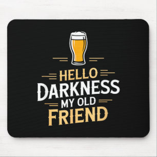 Mousepad Olá escuridão meu velho amigo ditado engraçado de 