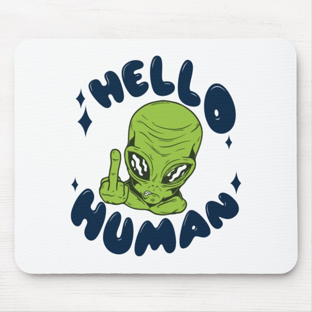 Mousepad Olá humano alienígena engraçado (Frente)