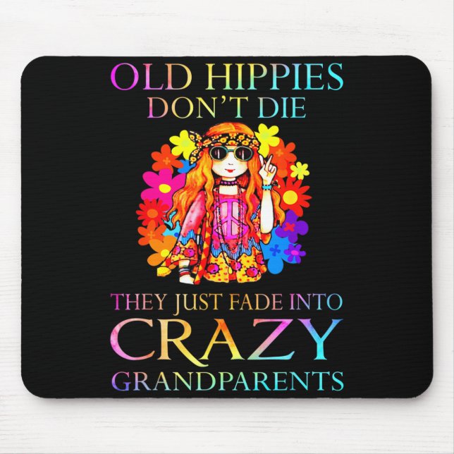Mousepad Old Hipes Don't Die They Just Fade Into Crazy Gran (Frente)