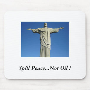 Mousepad Óleo da paz do derramar… não!