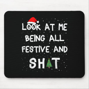 Mousepad Olhe Para Mim Sendo Todos Festivos A Matar O Natal
