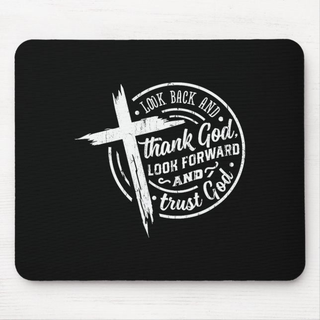 Mousepad Olhe para trás e agradeça a Deus Olhe para frente  (Frente)