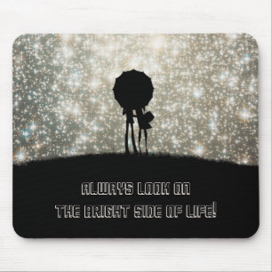 Mousepad Olhe sempre na parte positiva de vida!
