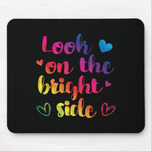 Mousepad Olhe Sempre O Lado Brilhante Da Vida Arco-Íris Hea