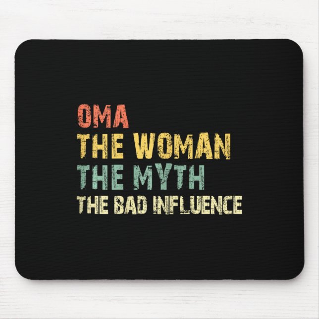 Mousepad Oma A Mulher O Mito O D Influencia O Funny Vinta (Frente)