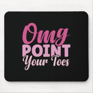 Mousepad Omg aponte seus pés Engraçado Professor de dança D