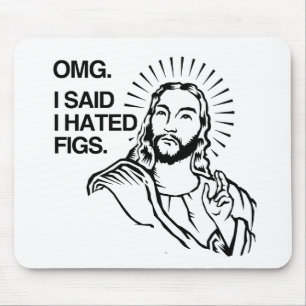 MOUSEPAD OMG, EU DISSE QUE EU DIEI FIGOS