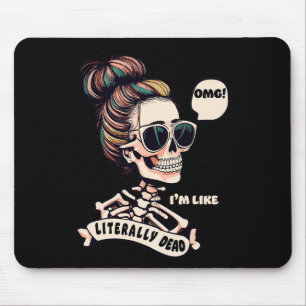 Mousepad Omg sou como Literalmente Morto Halloween Mensy Sk