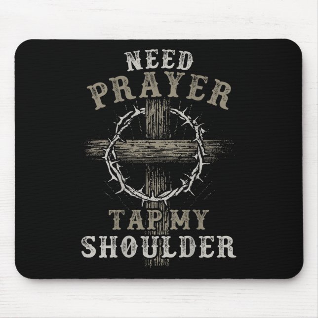 Mousepad On Back Need Prayer Tap My Shoulder Christian Men  (Frente)