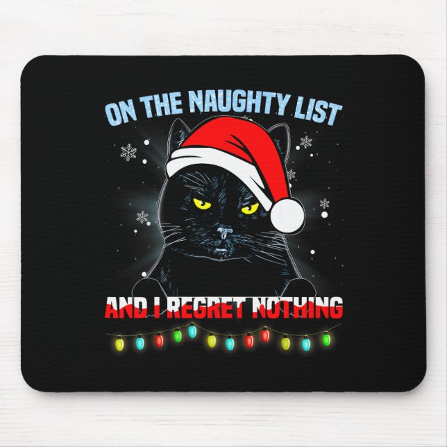 Mousepad On The Naughty List And I Regret Nothing Cat Chris (Frente)