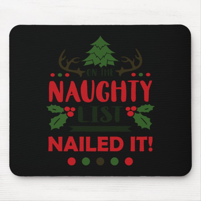 Mousepad On The Naughty List Nailed It Christmas  (Frente)
