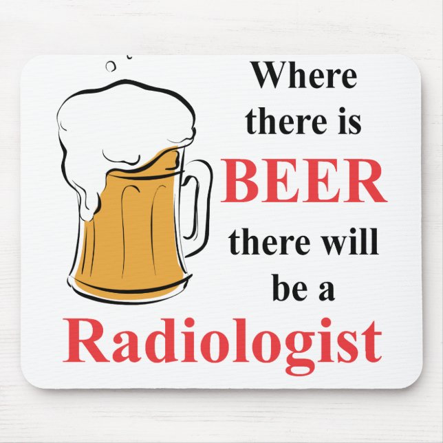 Mousepad Onde há cerveja - radiologista (Frente)